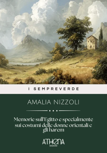 Memorie sull’Egitto e specialmente sui costumi delle donne orientali e gli harem